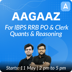 Aagaaz | For IBPS RRB PO & Clerk | Quants & Reasoning | Online Live Classes by Adda 247