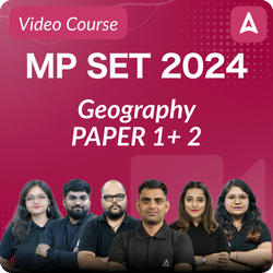 MP SET 2024 Geography, PAPER 1+ 2 , Video Course by Adda247
