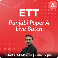 ETT | Punjabi Paper A Batch | Online Live Classes by Adda 247