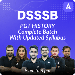 DSSSB | PGT History Complete Batch | Live + Recorded Classes by Adda 247