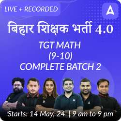 BPSC TRE 4.0 | TGT Math (9-10) | Complete Batch 2 | Live + Recorded Classes by Adda 247