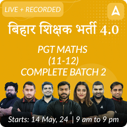 BPSC TRE 4.0 | PGT Maths (11-12) | Complete Batch 2 | Live + Recorded Classes by Adda 247
