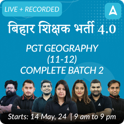 BPSC TRE 4.0 | PGT Geography (11-12) | Complete Batch 2 | Live + Recorded Classes by Adda 247