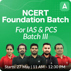 NCERT Foundation Batch 3 for IAS & PCS Examination Online Live Batch II Based on Latest Exam Pattern