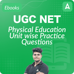 UGC NET Paper-II Physical Education Unit Wise Practice Questions eBook By Adda247