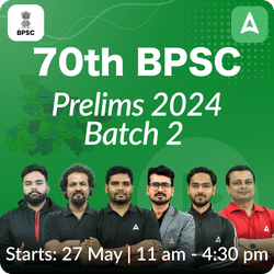 70th BPSC 2024 Prelims Oriented Online Coaching Batch 2 Based on Latest Exam Pattern | Online Live Classes by Adda 247