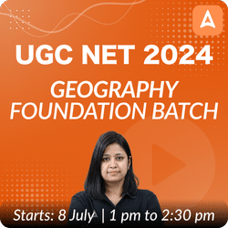 UGC NET 2024 GEOGRAPHY FOUNDATION BATCH (DECEMBER 2024 ATTEMPT) | Online Live Classes by Adda 247