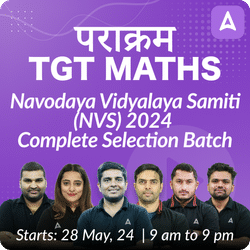 Navodaya Vidyalaya Samiti (NVS) 2024 | TGT Maths | Complete Selection Batch | Online Live Classes by Adda 247