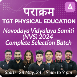 Navodaya Vidyalaya Samiti (NVS) 2024 | TGT Physical Education | Complete Selection Batch | Online Live Classes by Adda 247