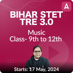 Bihar STET, TRE 3.0 Music Class- 9th to 12th Online Live + Recorded Batch By Adda247