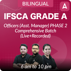 IFSCA Grade A Officers (Asst. Manager) PHASE 2 | Complete comprehensive Batch | Online Live Classes by Adda 247