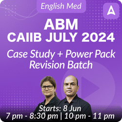 CAIIB CASE STUDY & POWER PACK REVISION BATCH | JULY 2024 | ABM |  ENG MED | Online Live Classes by Adda 247