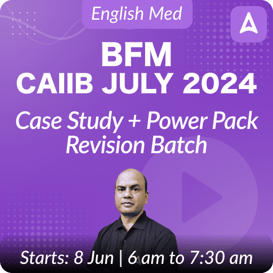 Caiib case study & power pack revision batch | july 2024 | bfm | eng ...