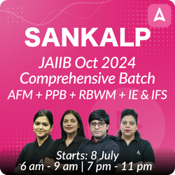 JAIIB  SANKALP COMPREHENSIVE BATCH  | PPB + IE & IFS + AFM + RBWM | OCT 2024 EXAM | Online Live Classes by Adda 247