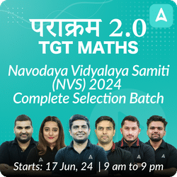 पराक्रम 2.0 | Navodaya Vidyalaya Samiti (NVS) 2024 | TGT MATHS | Complete Selection Batch | Live + Recorded Batch By Adda 247