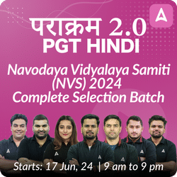 पराक्रम 2.0 | Navodaya Vidyalaya Samiti (NVS) 2024 | PGT HINDI | Complete Selection Batch | Live + Recorded Batch By Adda 247