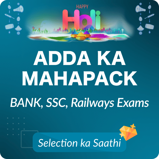 Adda Ka Mahapack (For SSC CGL, IBPS PO \ Clerk, NTPC & All Bank, SSC + Railway Exams)