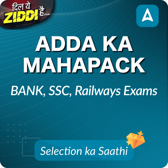 Adda Ka Mahapack (For SSC CGL, IBPS PO \ Clerk, NTPC & All Bank, SSC + Railway Exams)