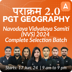 Navodaya Vidyalaya Samiti (NVS) 2024 | PGT Geography | Complete Selection Batch | Live + Recorded By Adda 247