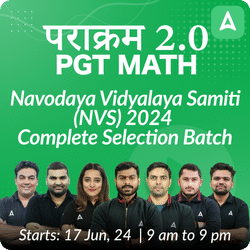 Navodaya Vidyalaya Samiti (NVS) 2024 | PGT Math | Complete Selection Batch | Live + Recorded By Adda 247