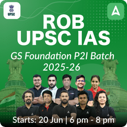 ROB UPSC IAS GS FOUNDATION P2I BATCH 2025-26 Online Coaching Live Batch 3 based on the Latest Exam Pattern by Adda247 IAS