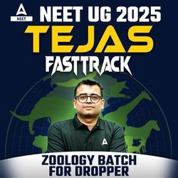 TEJAS Fastrack - Dropper NEET 2025 Batch for Zoology | Online Live Classes by NEET Adda 247