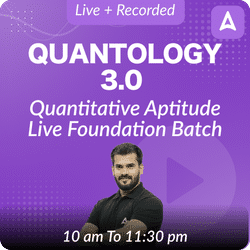 QUANTOLOGY 3.0 | Quantitative Aptitude | Live + Recorded Foundation Batch | Online Live Classes by Adda 247
