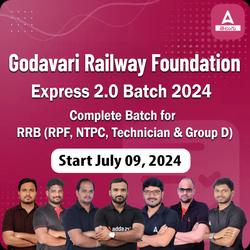 Godavari Railway Foundation Express 2.0 Batch 2024 | Complete batch for RRB (RPF, NTPC, Technician & Group D) | Online Live Classes by Adda 247