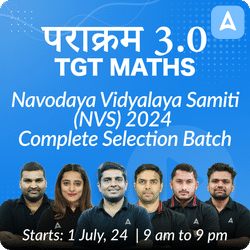 पराक्रम 3.0 | Navodaya Vidyalaya Samiti (NVS) 2024 | TGT MATHS | Complete Selection Batch | Online Live Classes by Adda 247