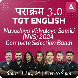 पराक्रम 3.0 | Navodaya Vidyalaya Samiti (NVS) 2024 | TGT ENGLISH | Complete Selection Batch | Online Live Classes by Adda 247