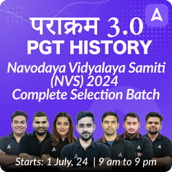 Navodaya Vidyalaya Samiti (NVS) 2024 | PGT HISTORY | Complete Selection Batch | Live + Recorded Classes By Adda 247