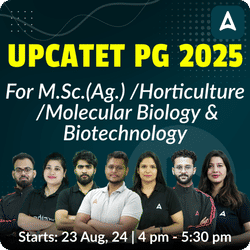 UPCATET PG 2025 Foundation Batch For M.Sc.(Ag.) / M.Sc.(Horticulture) /M.Sc. (Ag.) Molecular Biology & Biotechnology with eBooks | Online Live Classes by Adda 247