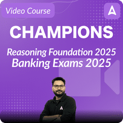 Champions Reasoning Foundation 2025 | Banking Exams 2025 | Video Course By Adda247