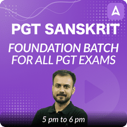 PGT Sanskrit | Foundation | Complete Batch | Online Live Classes by Adda 247