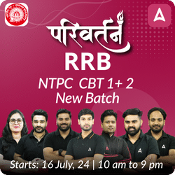 परिवर्तन - Parivartan RRB NTPC New Batch for CBT 1+ 2 | Online Live Classes by Adda 247