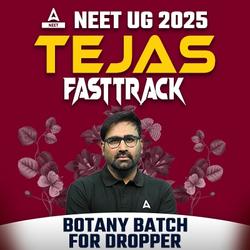 TEJAS Fastrack - Dropper NEET 2025 Batch for Botany | Online Live Classes By NEET Adda 247