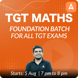 TGT MATHS | FOUNDATION BATCH | FOR ALL TGT EXAMS | Online Live Classes by Adda 247