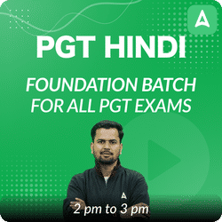 PGT HINDI | FOUNDATION BATCH | FOR ALL PGT EXAMS | Online Live Classes by Adda 247