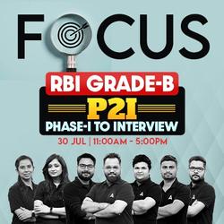 Focus | RBI Grade-B | P2I | Phase-I to Interview | Online Live Classes by Adda 247