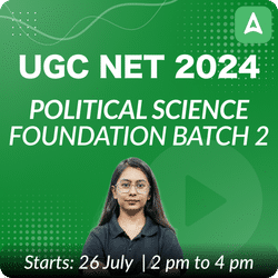 UGC NET 2024 | Political Science Foundation Batch 2 (December 2024 Attempt) Live + Recorded Classes By Adda 247
