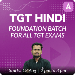 TGT HINDI | Foundation Batch | For All TGT Exams | Online Live Classes by Adda 247