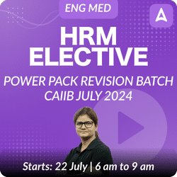 CAIIB HRM Elective Power Pack Revision Batch 2024 English Medium | Online Live Classes by Adda 247