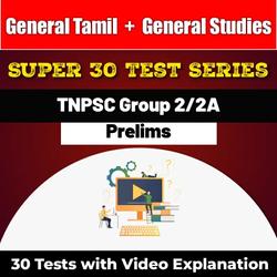 TNPSC Group 2/2A 2024 Prelims Test Series with Video Explanation (General Studies + General Tamil)