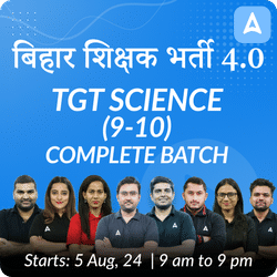 बिहार शिक्षक भर्ती 4.0 | TGT SCIENCE (9-10) | Complete Batch | Online Live Classes by Adda 247