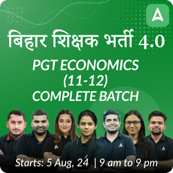 बिहार शिक्षक भर्ती 4.0 | PGT ECONOMICS (11-12) | Complete Batch | Online Live Classes by Adda 247