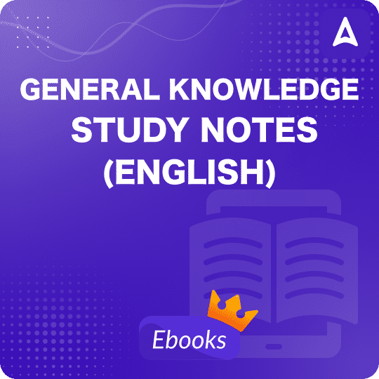 General Knowledge Study Notes (English) By Adda 247