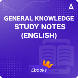 General Knowledge Study Notes (English) By Adda 247