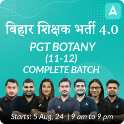 बिहार शिक्षक भर्ती 4.0 | PGT BOTANY (11-12) | Complete Batch | Online Live Classes by Adda 247