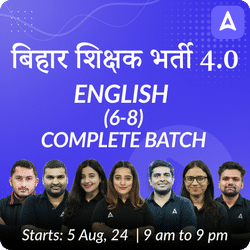 बिहार शिक्षक भर्ती 4.0 | ENGLISH (6-8) | Complete Batch | Online Live Classes by Adda 247