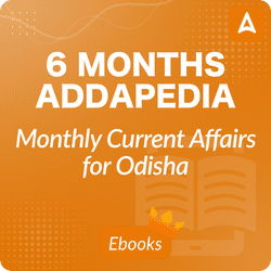 6 Months Addapedia Monthly Current Affairs for Odisha By Adda247